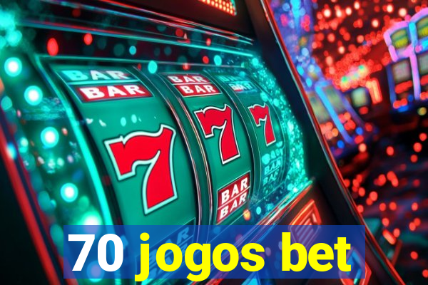 70 jogos bet